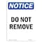 Signmission Safety Sign, OSHA Notice, 10" Height, Rigid Plastic, Do Not Remove Sign, Portrait OS-NS-P-710-V-11352 - alternate 1